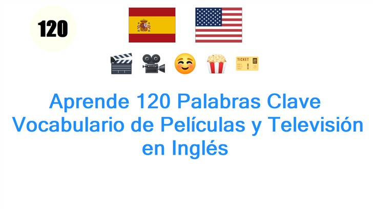 Aprende 120 Palabras Clave: Vocabulario de Películas y Televisión en Inglés